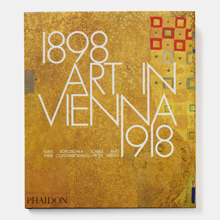 Art in Vienna 1898-1918: Klimt, Kokoschka, Schiele and their contemporaries