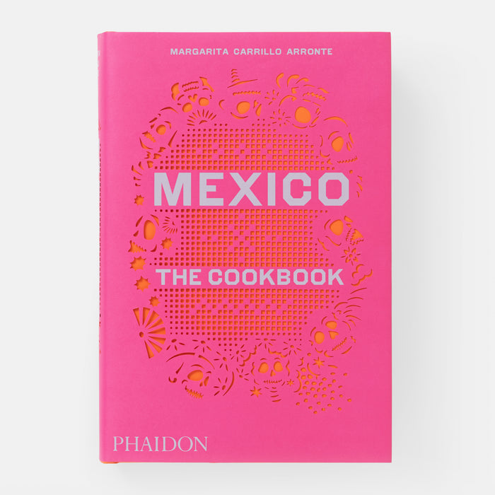 Mexico: The Cookbook